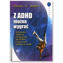 Z ADHD mo�na wygra� - Daniel G. Amen