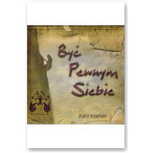 By� Pewnym Siebie - Karol Kosi�ski