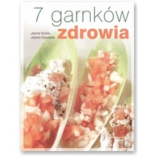 7 garnk�w zdrowia - Jolanta Ossowska, Joanna Kiszkis