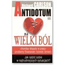 Antidotum na wielki b�l - Richard Carlson