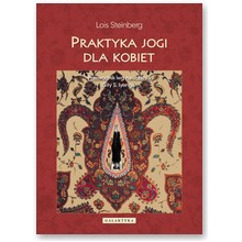 Praktyka jogi dla kobiet - Lois Steinberg