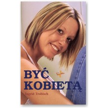 By� kobiet� - Ingrid Trobisch