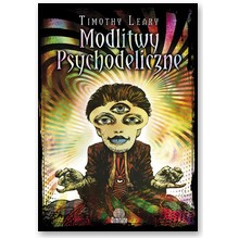 Modlitwy psychodeliczne - Timothy Leary
