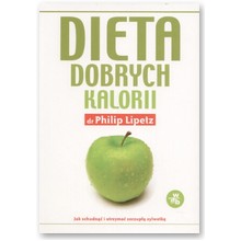 Dieta dobrych kalorii - dr Philip Lipetz