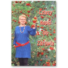 Cztery kroki do zdrowia  - Stefania Kor�awska