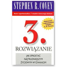 3. Rozwi�zanie. Jak sprosta� najtrudniejszym �yciowym wyzwaniom  - Stephen R. Covey