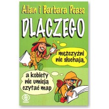 Dlaczego m�czy�ni nie s�uchaj�, a kobiety nie umiej� czyta� map - Allan i Barbara Pease