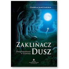 Zaklinacz dusz - Izabela Janczarska 