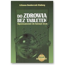Do zdrowia bez tabletek - Lilianna Bondarczuk-Elmborg