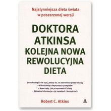 Doktora Atkinsa kolejna nowa rewolucyjna dieta - Robert C. Atkins