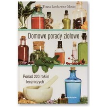 Domowe porady zio�owe - Teresa Lewkowicz-Mosiej