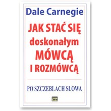 Jak sta� si� doskona�ym m�wc� i rozm�wc� - Dale Carnegie