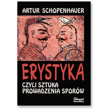 Erystyka, czyli sztuka prowadzenia spor�w - Artur Schopenhauer