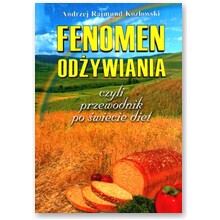 Fenomen od�ywiania czyli przewodnik po �wiecie diet - Andrzej Rajmund Koz�owski
