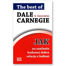 Jak na zaufaniu budowa� dobre relacje z lud�mi  - Dale Carnegie