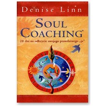 Soul coaching - 28 dni na odkrycie swojego prawdziwego ja  - Denise Linn