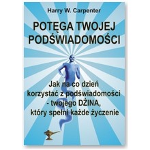 Pot�ga twojej pod�wiadomo�ci - Harry W. Carpenter