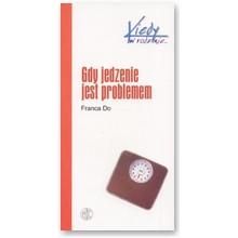 Gdy jedzenie jest problemem - Franca Do