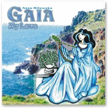 Gaia - my love - Anna Milewska