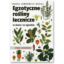 Egzotyczne ro�liny lecznicze - Teresa Lewkowicz-Mosiej
