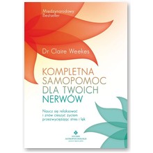 Kompletna samopomoc dla twoich nerw�w - Dr Claire Weekes