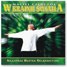 W krainie �wiat�a - Maciej Czinczol