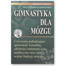 Gimnastyka dla m�zgu - Allen D. Bragdon, Leonard Fellows
