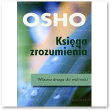 Ksi�ga zrozumienia. W�asna droga do wolno�ci-ma�y format - Osho