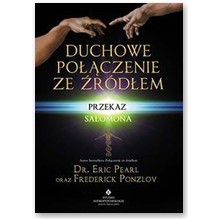 Duchowe po��czenie ze �r�d�em - dr Eric Pearl, Frederick Ponzlov