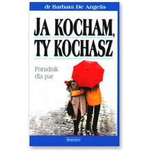 Ja kocham, Ty kochasz - dr Barbara De Angelis