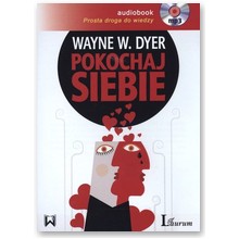 Pokochaj siebie. Ksi��ka audio CD MP3  - Dr Wayne W. Dyer