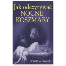 Jak odczytywa� nocne koszmary - Christine Benoit