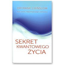 Sekret Kwantowego �ycia - Frank Kinslow