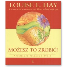 Mo�esz to zrobi�! - Louise L. Hay