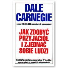 Jak zdoby� przyjaci� i zjedna� sobie ludzi - Dale Carnegie