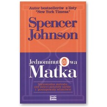 Jednominutowa matka - Spencer Johnson