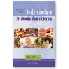 Jedz zgodnie ze swoim charakterem - Ma�gorzata Borgman