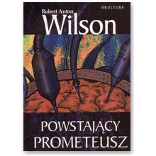 Powstaj�cy Prometeusz - Robert Anton Wilson