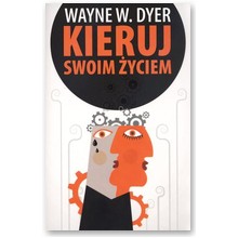 Kieruj swoim �yciem - Wayne W. Dyer