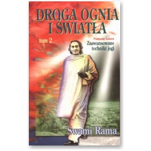Droga ognia i �wiat�a t.2 - Swami Rama