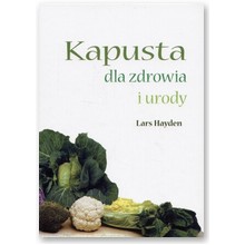 Kapusta dla zdrowia i urody - Lars Hayden