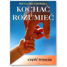 Kocha� i rozumie�. Cz�� trzecia - Irena Obuchowska
