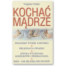 Kocha� m�drze - Virginia Clarke