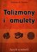 Talizmany i amulety - Felicitas H. Nelson