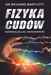 Fizyka cud�w. Materializuj�c �wiadomo��  - Dr Richard Bartlett